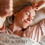 Woman stretching in bed with text Relaxed day and night, promoting comfort and balance.