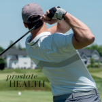 Man playing golf with text about prostate health, conveying active living and wellbeing.