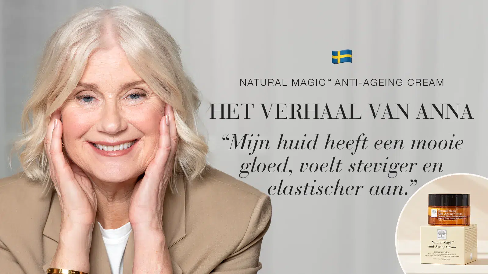 Natural Magic™ anti-ageing huidverzorging testimonial van Anna met quote over haar ervaring.