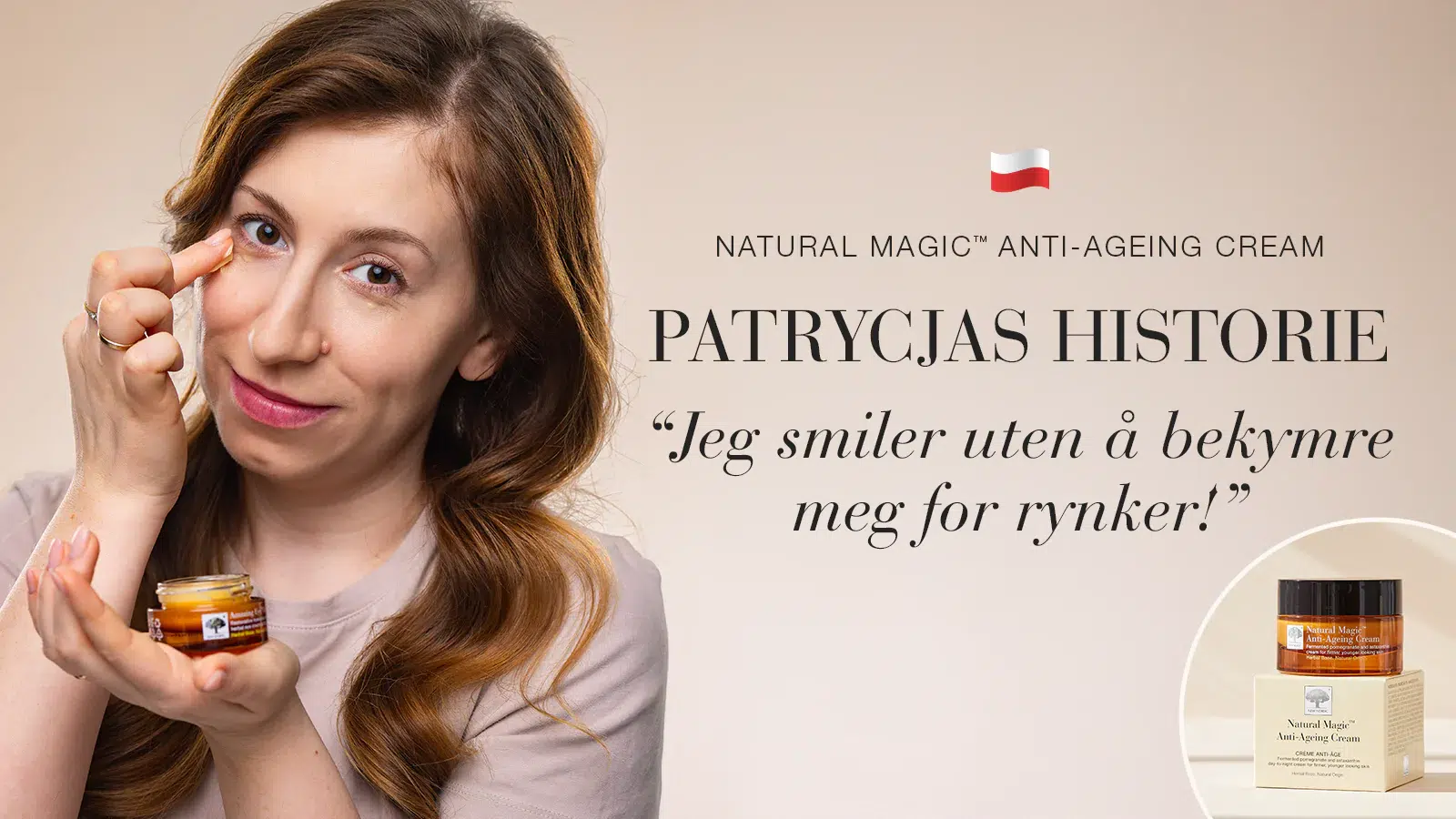 Protecting Our Environment 11 i NaturalMagic Anti AgeingCream Testimonial banner Patrycja PL 2025 NO Desktop Mobile