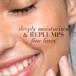 Close-up of a woman with smooth, glowing skin beside text reading Deeply moisturises and replumps fine lines.